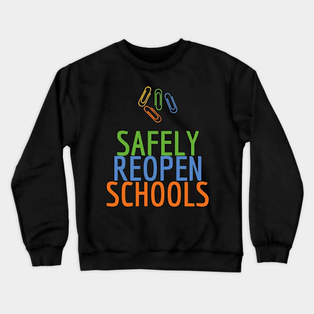 #SafelyReopenSchools Safely Reopen Schools Crewneck Sweatshirt by AwesomeDesignz